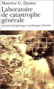 Laboratoire de catastrophe générale : Journal métaphysique et polémique 2000-2001 Laboratoire de catastrophe générale : Journal métaphysique et polémique 2000-2001